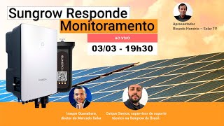 Sungrow Responde - Monitoramento, ao ViVo 03/03 as 19h30