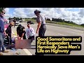 Heroic First Responders and Good Samaritans Unite to Save a Life!