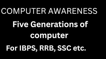 Generations of Computers | For RRB PO and Clerk | SSC RAILWAY|
