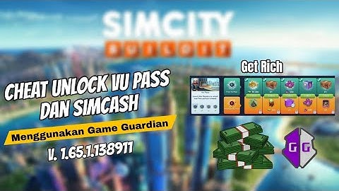 Cara Cheat SimCity BuildIt Android Root dan Non-Root ‼️ Unlock Vu Pass & SimCash Terbaru‼️