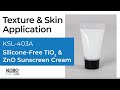 KSL-403A - Silicone-Free TiO2 &amp; ZnO Sunscreen Cream