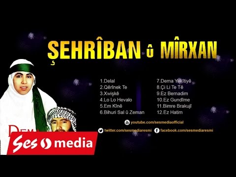 Şehriban û Mirxan - Ez Hatim