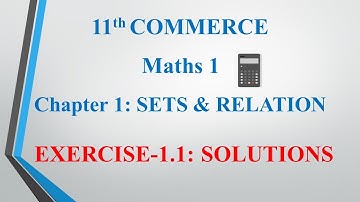 SETS & RELATIONS // EXERCISE 1.1 SOLUTION//NEW SYLLABUS //11th COMMERCE//MATHS 1 //MAHARASHTRA BOARD