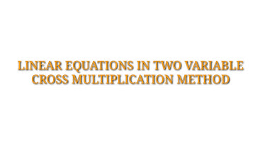 LINEAR EQUATION IN TWO VARIABLE  _ CROSS  MULTIPLICATION METHOD