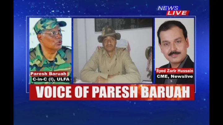 Paresh Baruah speaking exclusively to Syed Zarir H...