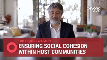 Forced Displacement: Ensuring Social Cohesion Within Host Communities