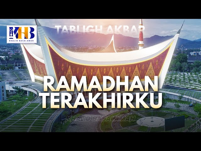 Tabligh Akbar - Ramadhan Terakhirku (PADANG, 2022) class=