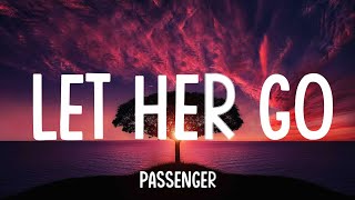 Passenger  Let Her Go (Lyrics) | Ed sheeran | James Arthur | A Playlist