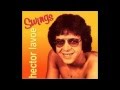 La Vida Es Bonita   -  Hector Lavoe