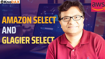 Amazon S3 Select and Glacier Select | Amazon S3 Select vs. Glacier Select