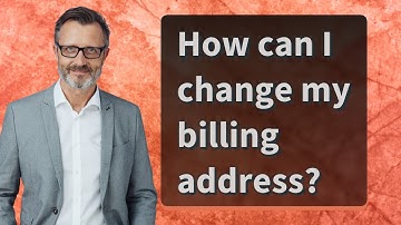 How can I change my billing address?