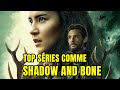 Top Meilleures Séries Comme Shadow and Bone