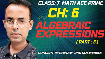 Math Ace Prime Class 7th | Ch-6 Algebraic Expressions | (Part-5) |
