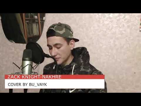 Zack Knight - Nakhre(cover by Bu Wayk)