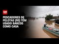 Pescadores de Pelotas (RS) têm usado barcos como casa | CNN PRIME TIME