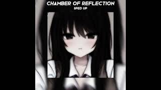 Chamber of reflection (sped up)🎵