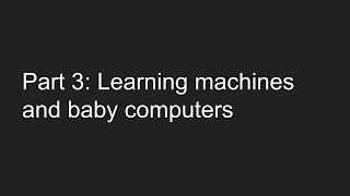 EE L12.3: Learning Machines and Baby Computers