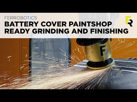Automated grinding - orbital sanding - battery cover paintshop ready - Cloos - FerRobotics