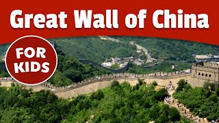 The Great Wall of China For Kids