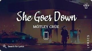 Mötley Crüe - She Goes Down (Lyric video for Mobile)