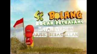 Soundtrack Si Bolang Metal Version||Musik Bebas Iklan||