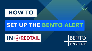 Bento Tutorials -- How to setup the Bento Alert in Redtail