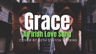 Grace - An Irish Love Song (Cover) by Seth Staton Watkins