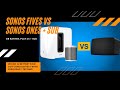 Sonos Fives vs Sonos Ones or play:1s with Sub. Which is better?
