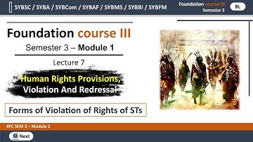 Human rights provisions violations and redressal sybcom | Lecture 7 | Sybcom sem 3 foundation course