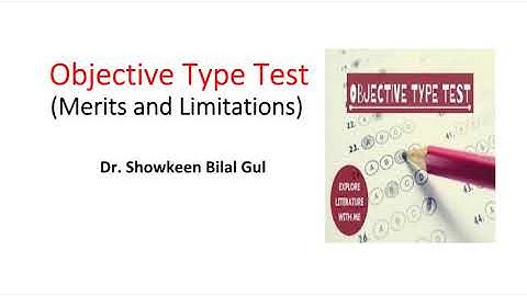 Objective Type Test- Merits and Limitations