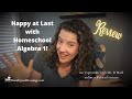 Happy at last with homeschool algebra 1 review our experience mr d math online selfpaced courses