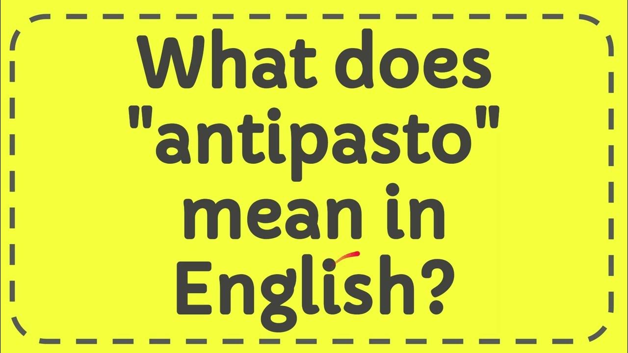 What does "antipasto" mean in English? YouTube
