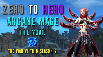 Zero To Hero - Arcane Mage - The Movie - The War Within Season 2