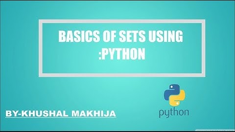 Python Tutorial:- Sets in Python | Some Basic Operations Of Sets Using Python | Set Theory in Python