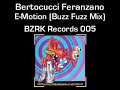 Bertocucci Feranzano - E-Motion (Buzz Fuzz Mix)