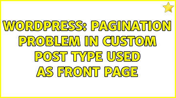 Wordpress: Pagination problem in custom post type used as front page