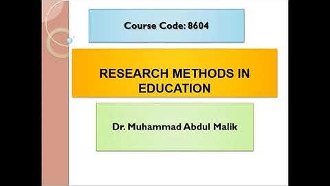 8604 Unit 1 | Research Methods in Education