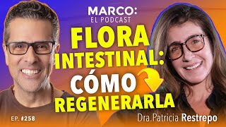 ¿Sabes cómo mejorar tu FLORA INTESTINAL? - Patricia Restrepo y Marco Antonio Regil