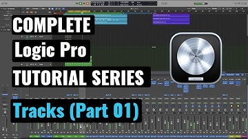 Logic Pro Complete Tutorial - 07 Tracks
