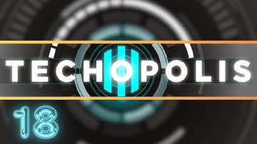 Techopolis 3 - EP 18