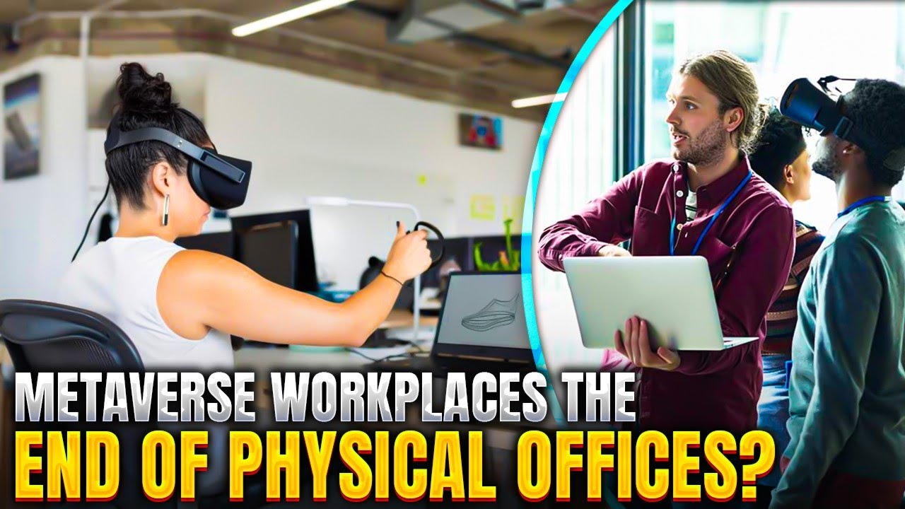 Metaverse Workplaces The End of Physical Offices | Future of Remote Work