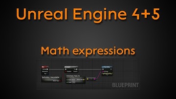 Tutorial: Math Expressions - Unreal Engine 4 + Unreal Engine 5