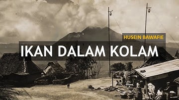 IKAN DALAM KOLAM - ORIGINAL (Husein Bawafie)