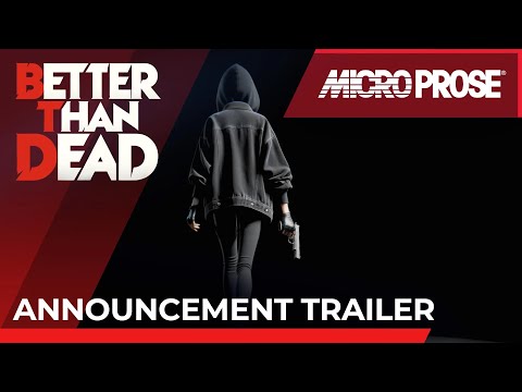Better Than Dead - MicroProse Publishing Announcement