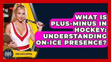 What Is Plus-minus In Hockey: Understanding On-ice Presence? - Puck Stats Central