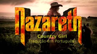 NAZARETH - COUNTRY GIRL ( Tradução em Português )