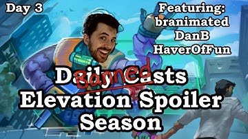 Elevation - Daily Casts Day 3 - Featuring: branimated, DanB, HaverOfFun