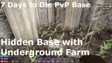 7 Days To Die PvP Hidden Base with Underground Farm
