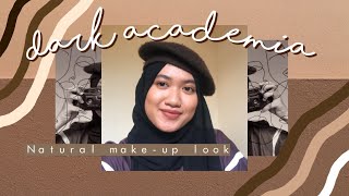 Tutorial natural make-up “Dark Academia” look || channelnya diva✨