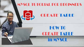 MYSQL Tutorial for Beginners - How to Create Tables Part-4